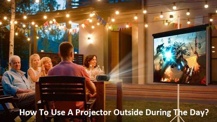 How to use a Projector outside during the Day?
