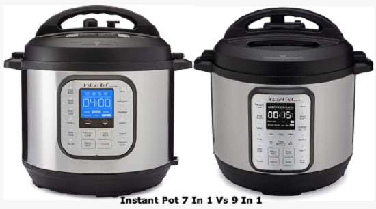 Instant Pot 7 In 1 Vs 9 In 1
