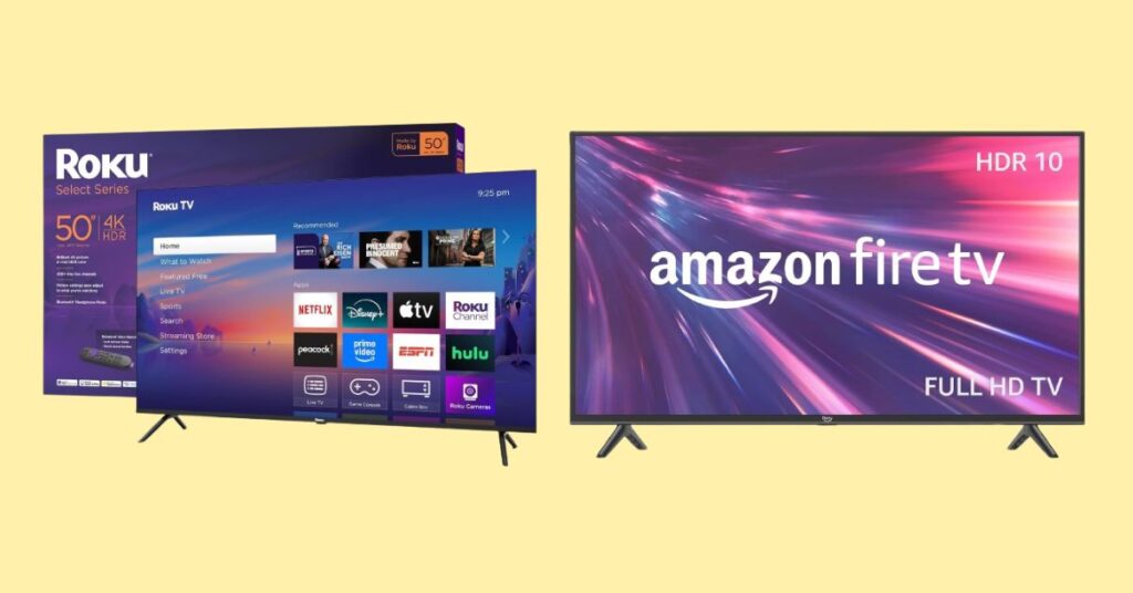 Roku TV vs Fire TV